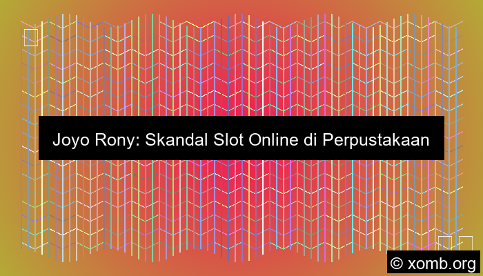 Joyo Rony Pasang Slot Online Di Perpustakaan