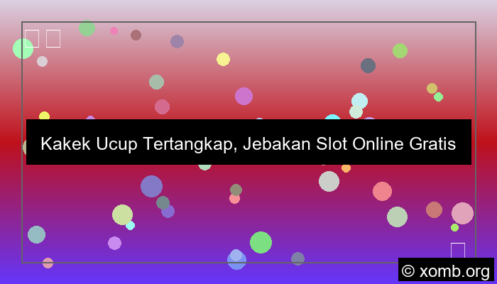Kakek Ucup Tertangkap Karena Slot Online Gratis