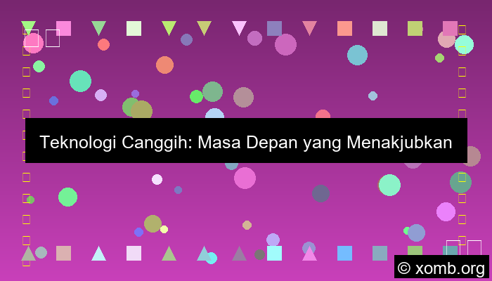 Teknologi Canggih